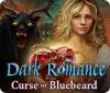 Dark Romance: Curse of Bluebeard gra