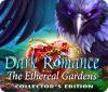 Dark Romance: The Ethereal Gardens Collector's Edition gra