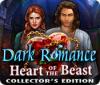 Dark Romance: Heart of the Beast Collector's Edition gra
