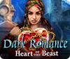 Dark Romance: Heart of the Beast gra