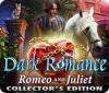 Dark Romance: Romeo and Juliet Collector's Edition gra