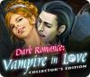 Dark Romance: Vampire in Love Collector's Edition gra
