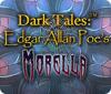 Dark Tales: Edgar Allan Poe's Morella gra