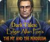Dark Tales: Edgar Allan Poe's The Pit and the Pendulum gra