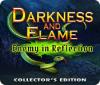 Darkness and Flame: Enemy in Reflection Collector's Edition gra