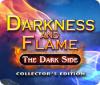Darkness and Flame: The Dark Side Collector's Edition gra