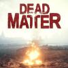 Dead Matter gra