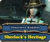 Detective Riddles: Sherlock's Heritage gra