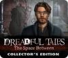 Dreadful Tales: The Space Between Collector's Edition gra