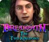 Dreampath: The Two Kingdoms gra