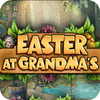 Easter at Grandmas gra