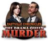 Eastville Chronicles: The Drama Queen Murder gra
