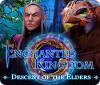 Enchanted Kingdom: Descent of the Elders gra