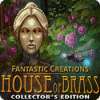 Fantastic Creations: House of Brass Collector's Edition gra