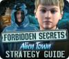 Forbidden Secrets: Alien Town Strategy Guide gra