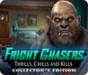 Fright Chasers: Thrills, Chills and Kills Collector's Edition gra
