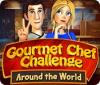 Gourmet Chef Challenge: Around the World gra