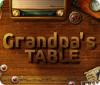 Grandpa's Table gra