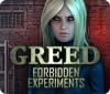 Greed: Forbidden Experiments gra
