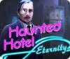 Haunted Hotel: Eternity gra