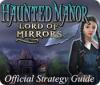 Haunted Manor: Lord of Mirrors Strategy Guide gra