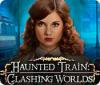 Haunted Train: Clashing Worlds gra