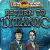 Hidden Mysteries: Return to Titanic gra