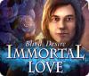 Immortal Love: Blind Desire gra
