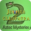 Jewels of Cleopatra 2: Aztec Mysteries gra