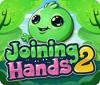 Joining Hands 2 gra