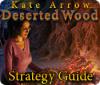Kate Arrow: Deserted Wood Strategy Guide game