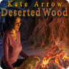 Kate Arrow: Deserted Wood gra