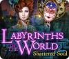 Labyrinths of the World: Shattered Soul Collector's Edition gra