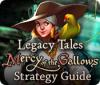 Legacy Tales: Mercy of the Gallows Strategy Guide gra