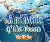 Maidens of the Ocean Solitaire gra