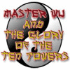 Master Wu and the Glory of the Ten Powers gra