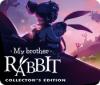 My Brother Rabbit Collector's Edition gra