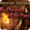 Phantom of the Opera: Mystery Legends Collector's Edition gra