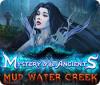 Mystery of the Ancients: Mud Water Creek gra