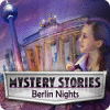 Mystery Stories: Berlin Nights gra