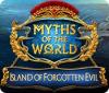 Myths of the World: Island of Forgotten Evil gra