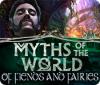 Myths of the World: Of Fiends and Fairies gra