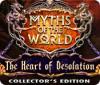 Myths of the World: The Heart of Desolation Collector's Edition gra