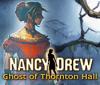 Nancy Drew: Ghost of Thornton Hall gra