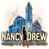Nancy Drew: Message in a Haunted Mansion gra