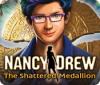 Nancy Drew: The Shattered Medallion gra