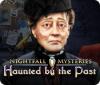 Nightfall Mysteries: Haunted by the Past gra