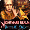 Nightmare Realm: In the End... gra
