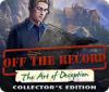 Off The Record: The Art of Deception Collector's Edition gra