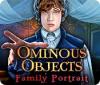 Ominous Objects: Family Portrait gra